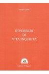 Riverberi di vita inquieta